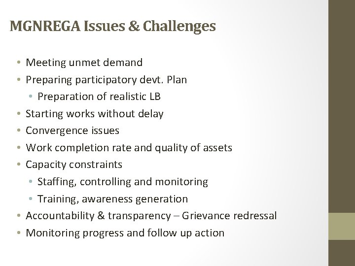 MGNREGA Issues & Challenges • Meeting unmet demand • Preparing participatory devt. Plan •