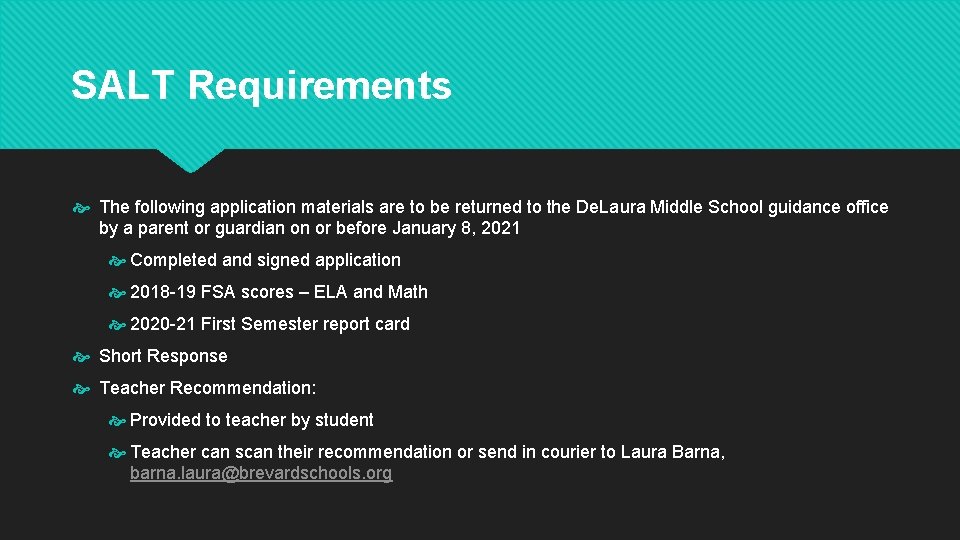 SALT Requirements The following application materials are to be returned to the De. Laura