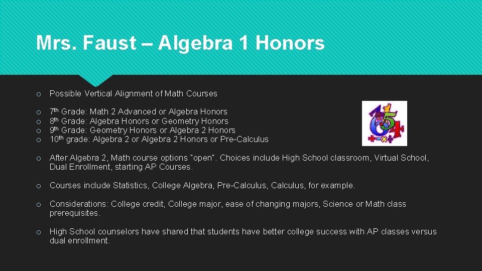 Mrs. Faust – Algebra 1 Honors o Possible Vertical Alignment of Math Courses o