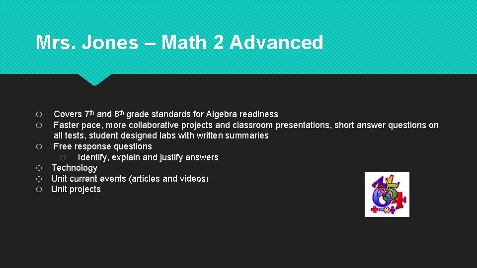 Mrs. Jones – Math 2 Advanced o o o Covers 7 th and 8