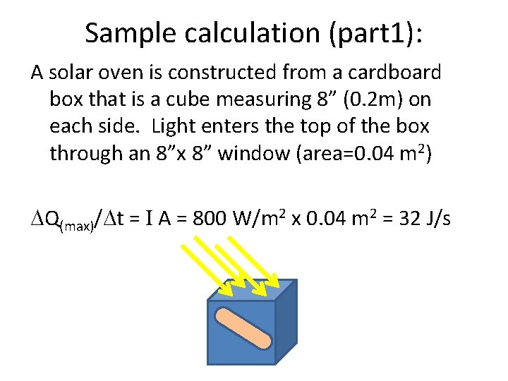 Sample calculation (part 1): A solar oven is constructed from a cardboard box that Sample calculation (part 1): A solar oven is constructed from a cardboard box that