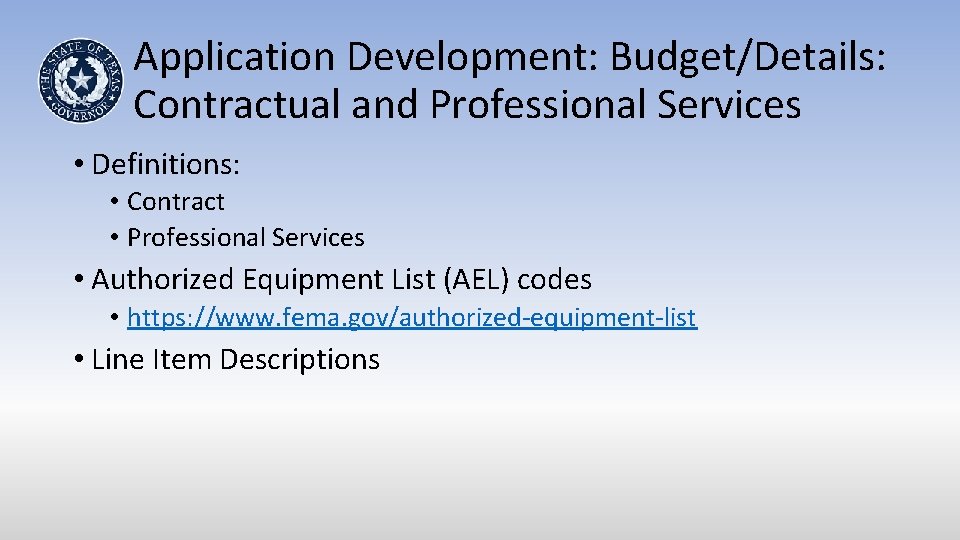 Application Development: Budget/Details: Contractual and Professional Services • Definitions: • Contract • Professional Services