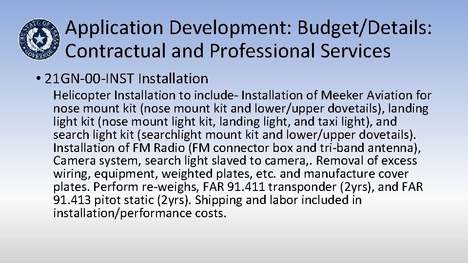 Application Development: Budget/Details: Contractual and Professional Services • 21 GN-00 -INST Installation Helicopter Installation