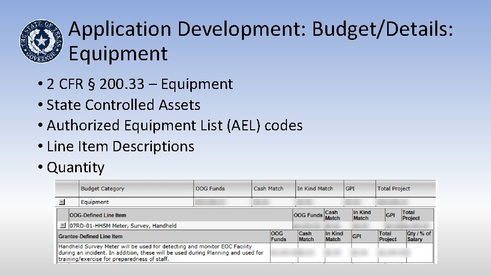 Application Development: Budget/Details: Equipment • 2 CFR § 200. 33 – Equipment • State