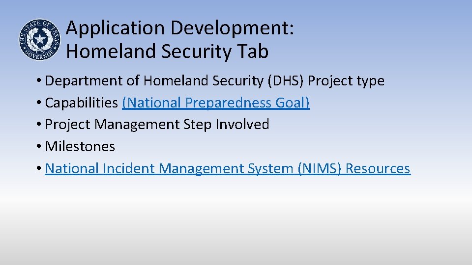 Application Development: Homeland Security Tab • Department of Homeland Security (DHS) Project type •