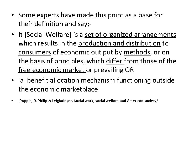  • Some experts have made this point as a base for their definition