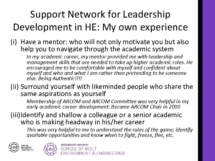 Support Network for Leadership Development in HE: My own experience (i) Have a mentor: