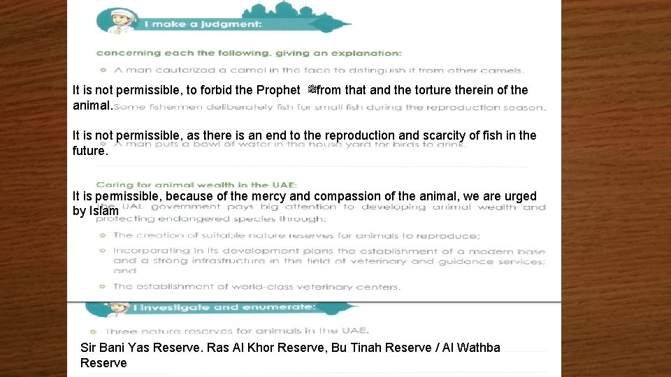 It is not permissible, to forbid the Prophet ﷺ from that and the torture