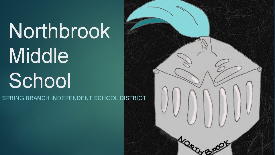 Northbrook Middle School SPRING BRANCH INDEPENDENT SCHOOL DISTRICT 