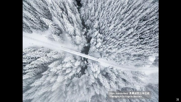 PNW Wonderland 美國線西北岸仙境 Photograph by Evgeny Vasenev 58 PNW Wonderland 美國線西北岸仙境 Photograph by Evgeny Vasenev 58