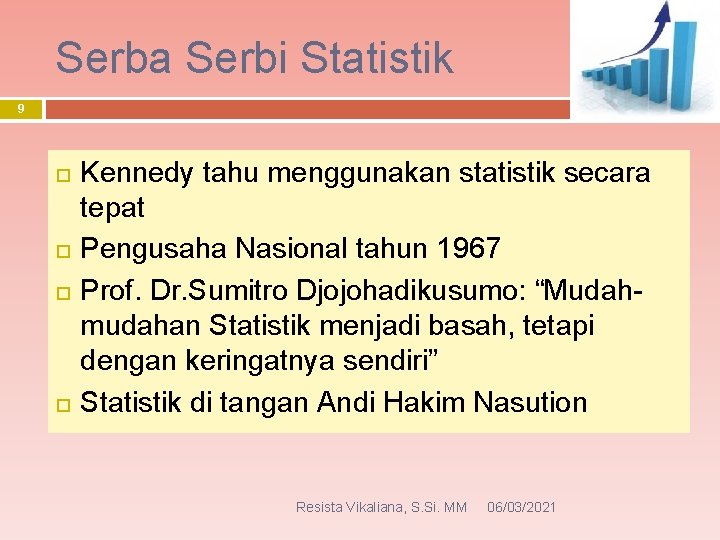 Serba Serbi Statistik 9 Kennedy tahu menggunakan statistik secara tepat Pengusaha Nasional tahun 1967