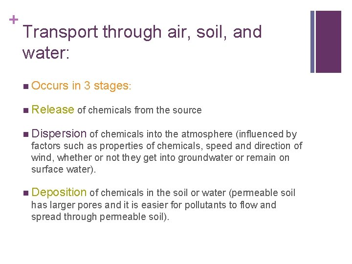 + Transport through air, soil, and water: n Occurs in 3 stages: n Release