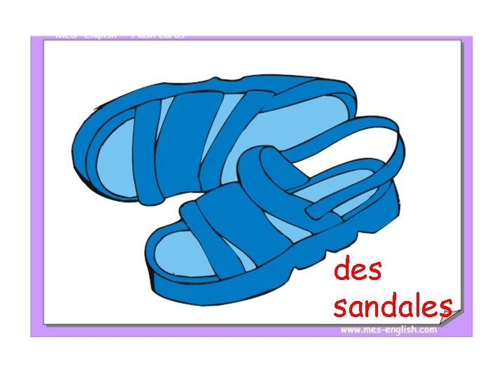 des sandales 