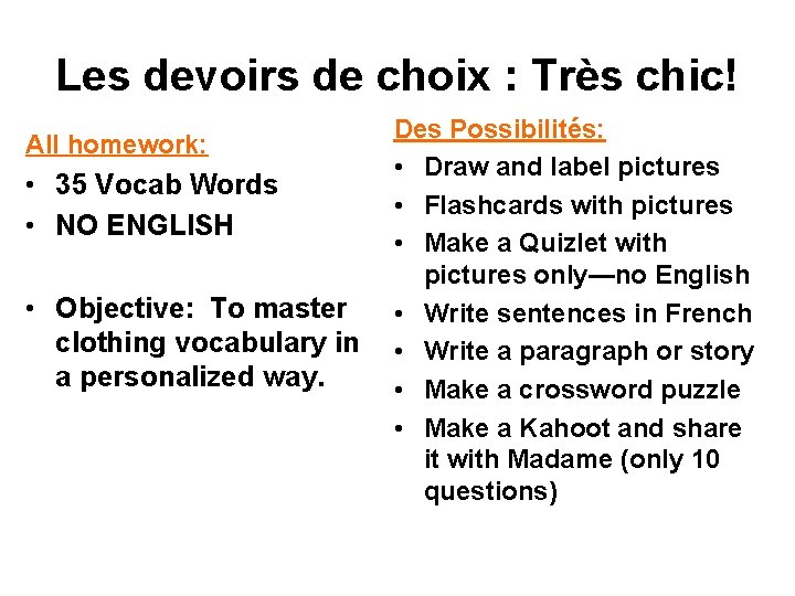 Les devoirs de choix : Très chic! All homework: • 35 Vocab Words •