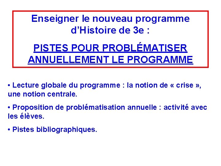 Enseigner le nouveau programme dHistoire de 3 e