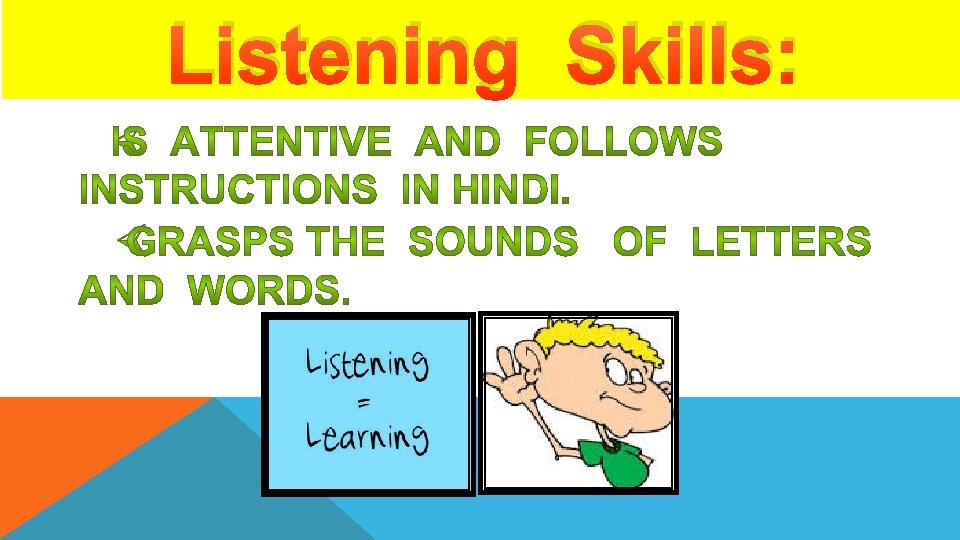 Listening Skills: 