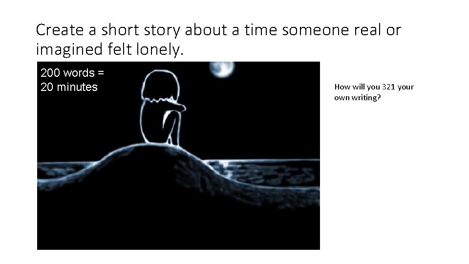 Create a short story about a time someone real or imagined felt lonely. 200