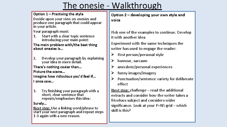 The onesie - Walkthrough Option 1 – Practising the style Decide upon your view