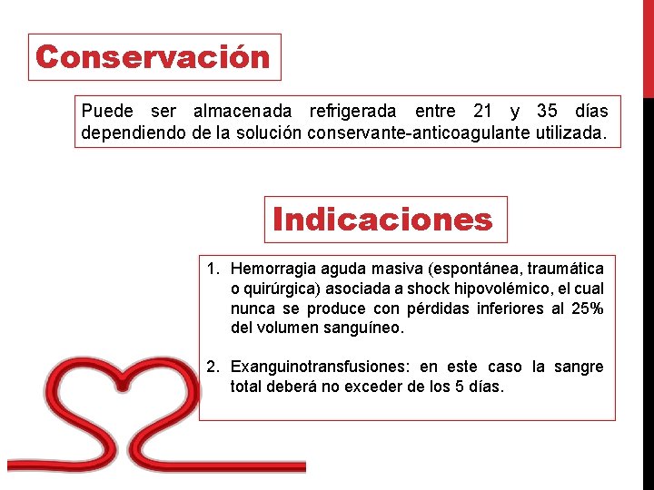 Conservación Puede ser almacenada refrigerada entre 21 y 35 días dependiendo de la solución