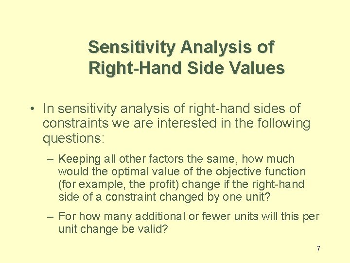 Sensitivity Analysis of Right-Hand Side Values • In sensitivity analysis of right-hand sides of