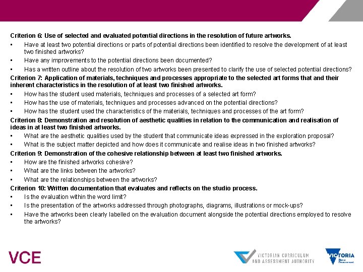 Criterion 6: Use of selected and evaluated potential directions in the resolution of future