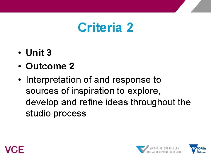 Criteria 2 • Unit 3 • Outcome 2 • Interpretation of and response to