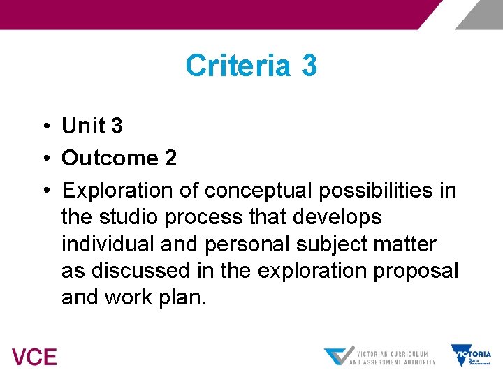 Criteria 3 • Unit 3 • Outcome 2 • Exploration of conceptual possibilities in