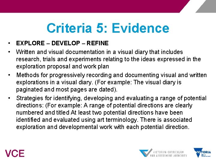 Criteria 5: Evidence • EXPLORE – DEVELOP – REFINE • Written and visual documentation