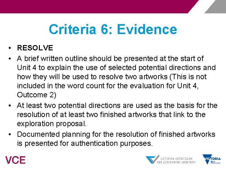 Criteria 6: Evidence • RESOLVE • A brief written outline should be presented at