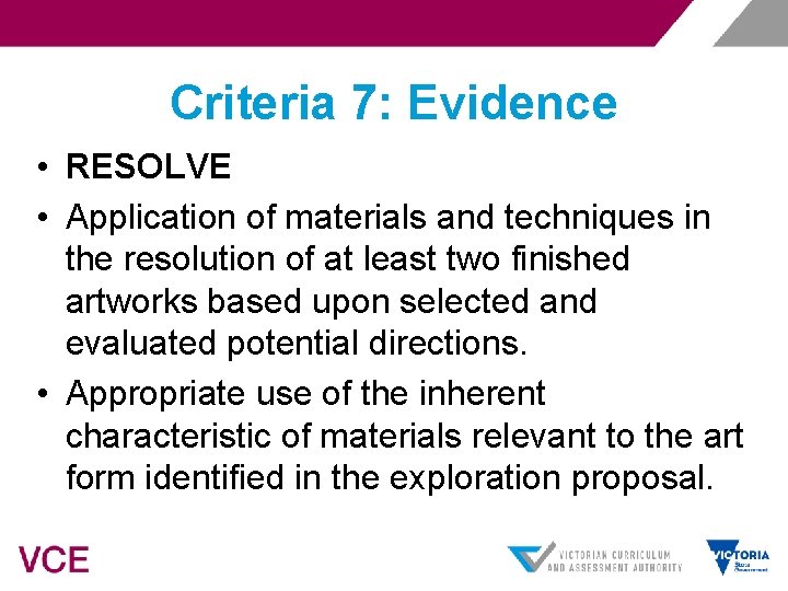 Criteria 7: Evidence • RESOLVE • Application of materials and techniques in the resolution