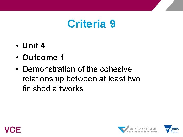 Criteria 9 • Unit 4 • Outcome 1 • Demonstration of the cohesive relationship