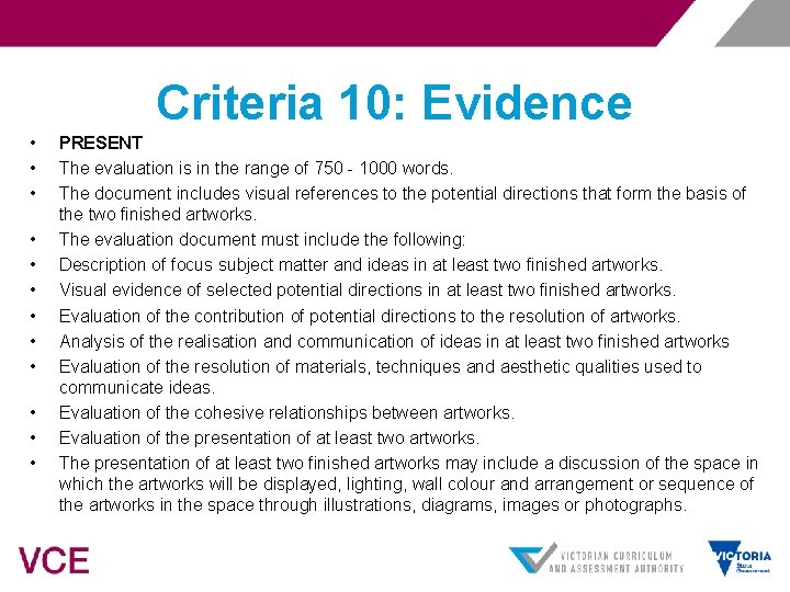 Criteria 10: Evidence • • • PRESENT The evaluation is in the range of