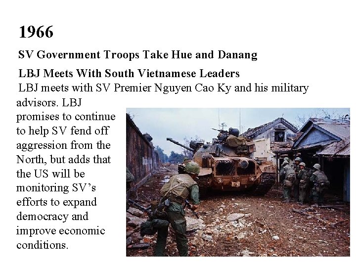 1966 SV Government Troops Take Hue and Danang LBJ Meets With South Vietnamese Leaders