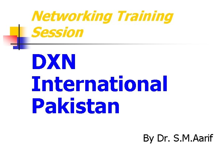 Networking Training Session DXN International Pakistan By Dr. S. M. Aarif 