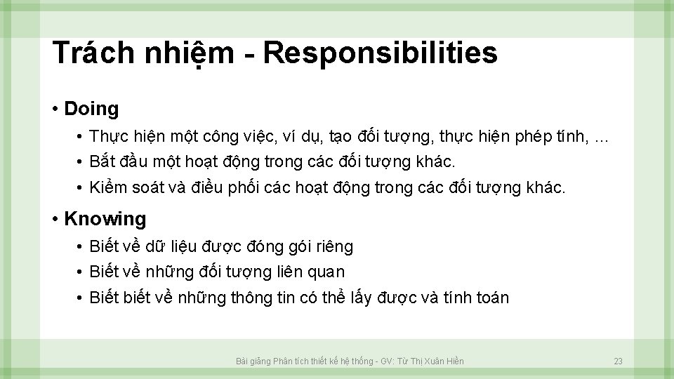 Trách nhiệm - Responsibilities • Doing • Thực hiện một công việc, ví dụ,