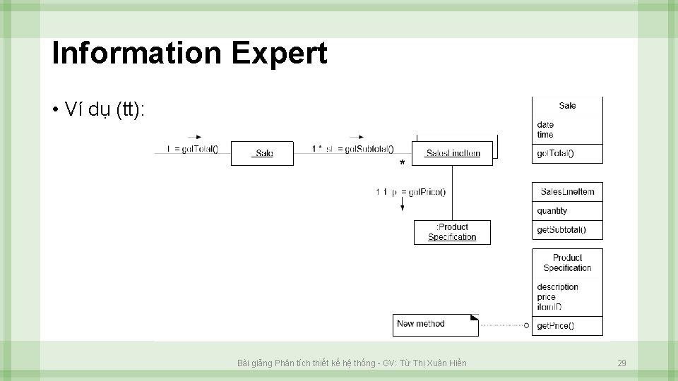 Information Expert • Ví dụ (tt): Bài giảng Phân tích thiết kế hệ thống
