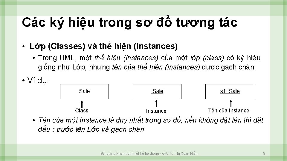 Các ký hiệu trong sơ đồ tương tác • Lớp (Classes) và thể hiện