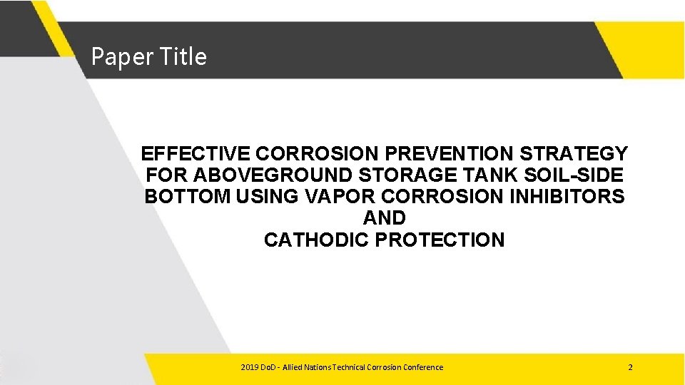Paper Title EFFECTIVE CORROSION PREVENTION STRATEGY FOR ABOVEGROUND STORAGE TANK SOIL-SIDE BOTTOM USING VAPOR