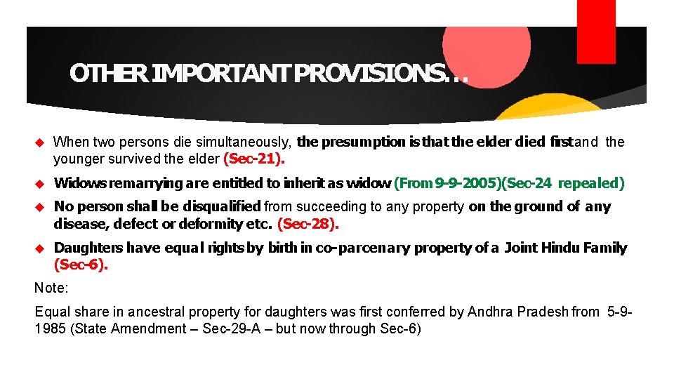 OTHERIMPORTANT PROVISIONS… When two persons die simultaneously, the presumption is that the elder died