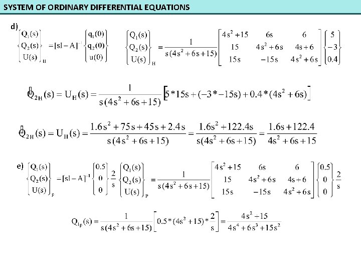 SYSTEM OF ORDINARY DIFFERENTIAL EQUATIONS d) e) 