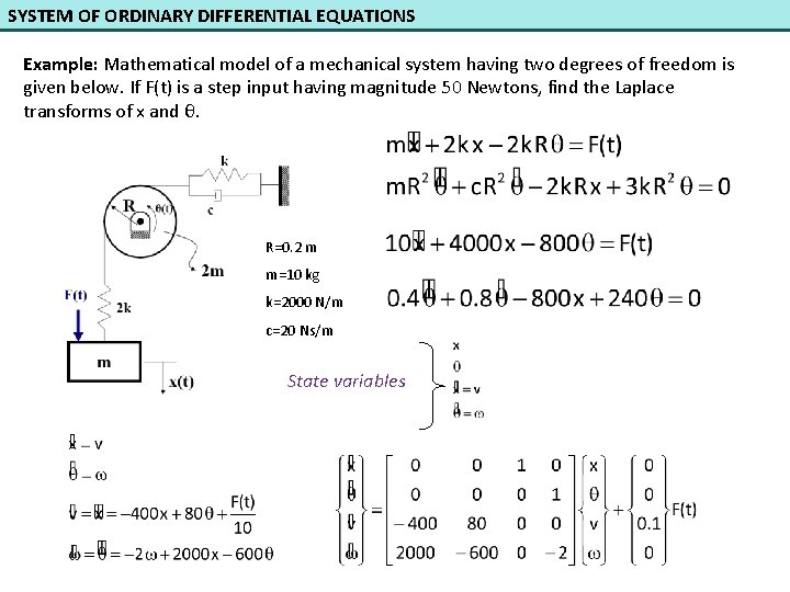 SYSTEM OF ORDINARY DIFFERENTIAL EQUATIONS Example: Mathematical model of a mechanical system having two