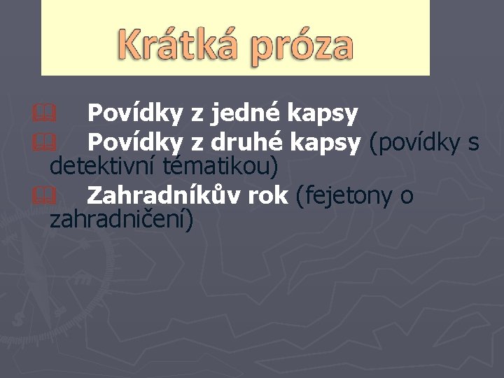 Povídky z jedné kapsy Povídky z druhé kapsy (povídky s detektivní tématikou) & Zahradníkův