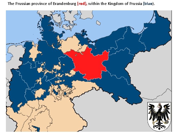 The Prussian province of Brandenburg (red), within the Kingdom of Prussia (blue). 