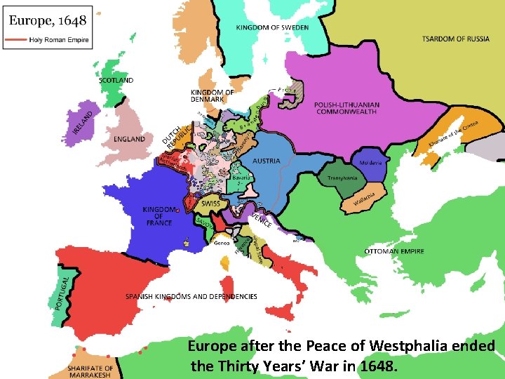 Europe after the Peace of Westphalia ended the Thirty Years’ War in 1648. 