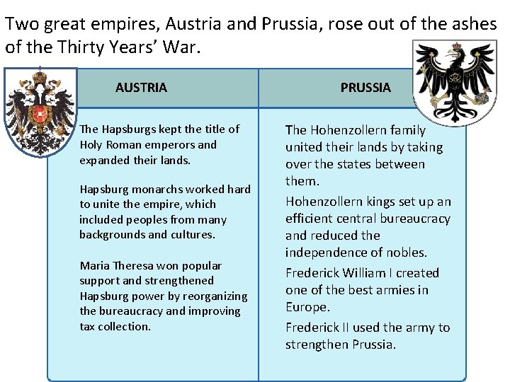 4 Two great empires, Austria and Prussia, rose out of the ashes of the