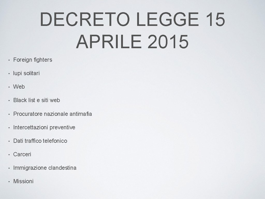 DECRETO LEGGE 15 APRILE 2015 • Foreign fighters • lupi solitari • Web •