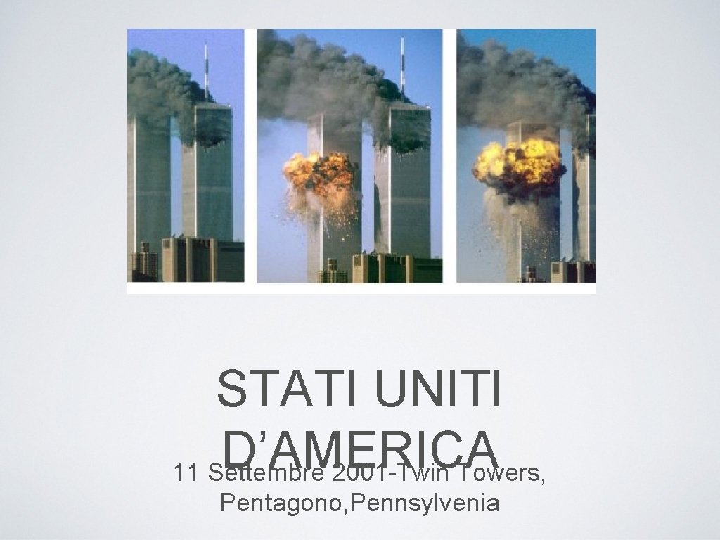 STATI UNITI D’AMERICA 11 Settembre 2001 -Twin Towers, Pentagono, Pennsylvenia 