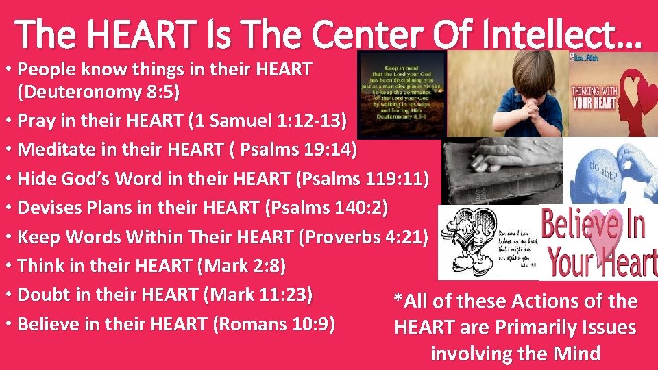 The HEART Is The Center Of Intellect… • People know things in their HEART The HEART Is The Center Of Intellect… • People know things in their HEART