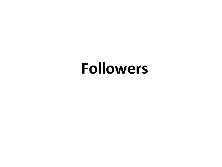 Followers Followers