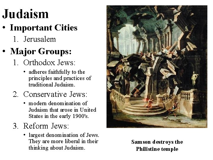 Judaism • Important Cities 1. Jerusalem • Major Groups: 1. Orthodox Jews: • adheres Judaism • Important Cities 1. Jerusalem • Major Groups: 1. Orthodox Jews: • adheres